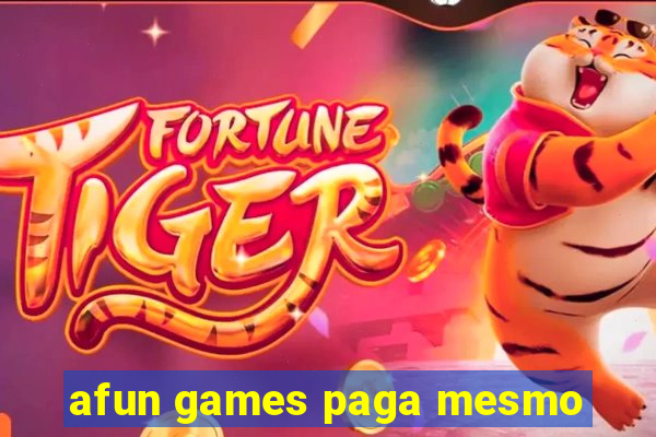 afun games paga mesmo